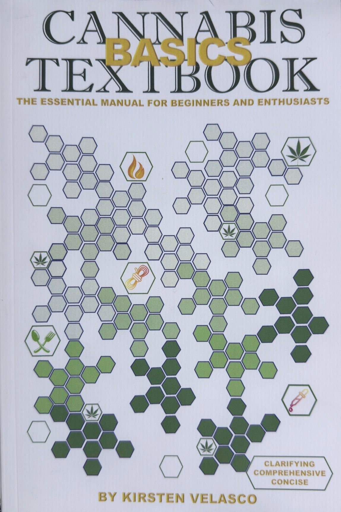 Cannabis Basics Textbook: The Essential Manual for Beginners & Enthusiasts